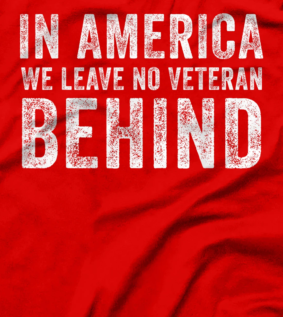 In America We Leave No Veteran Behind US Flag 4th Of July T-Shirt