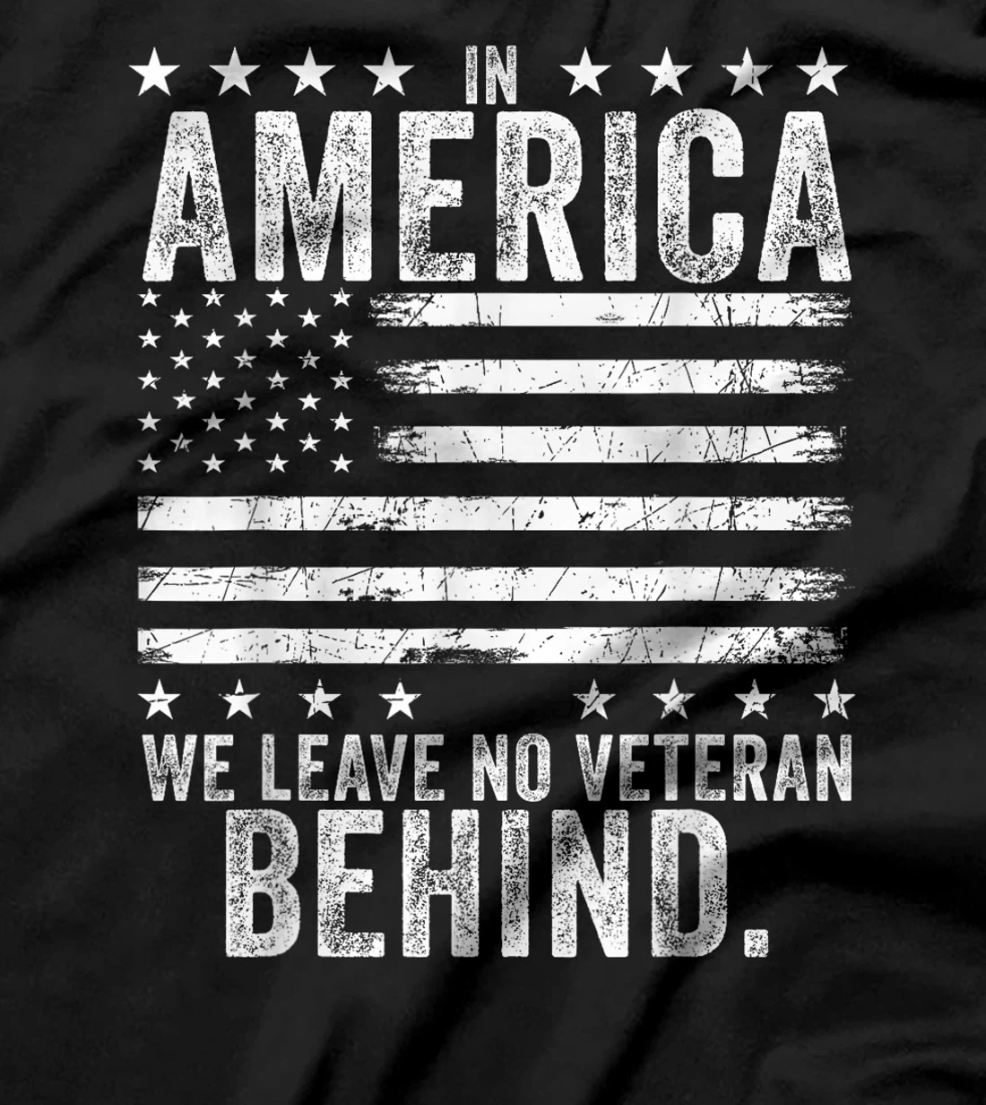 In America We Leave No Veteran Behind US Flag 4th Of July T-Shirt