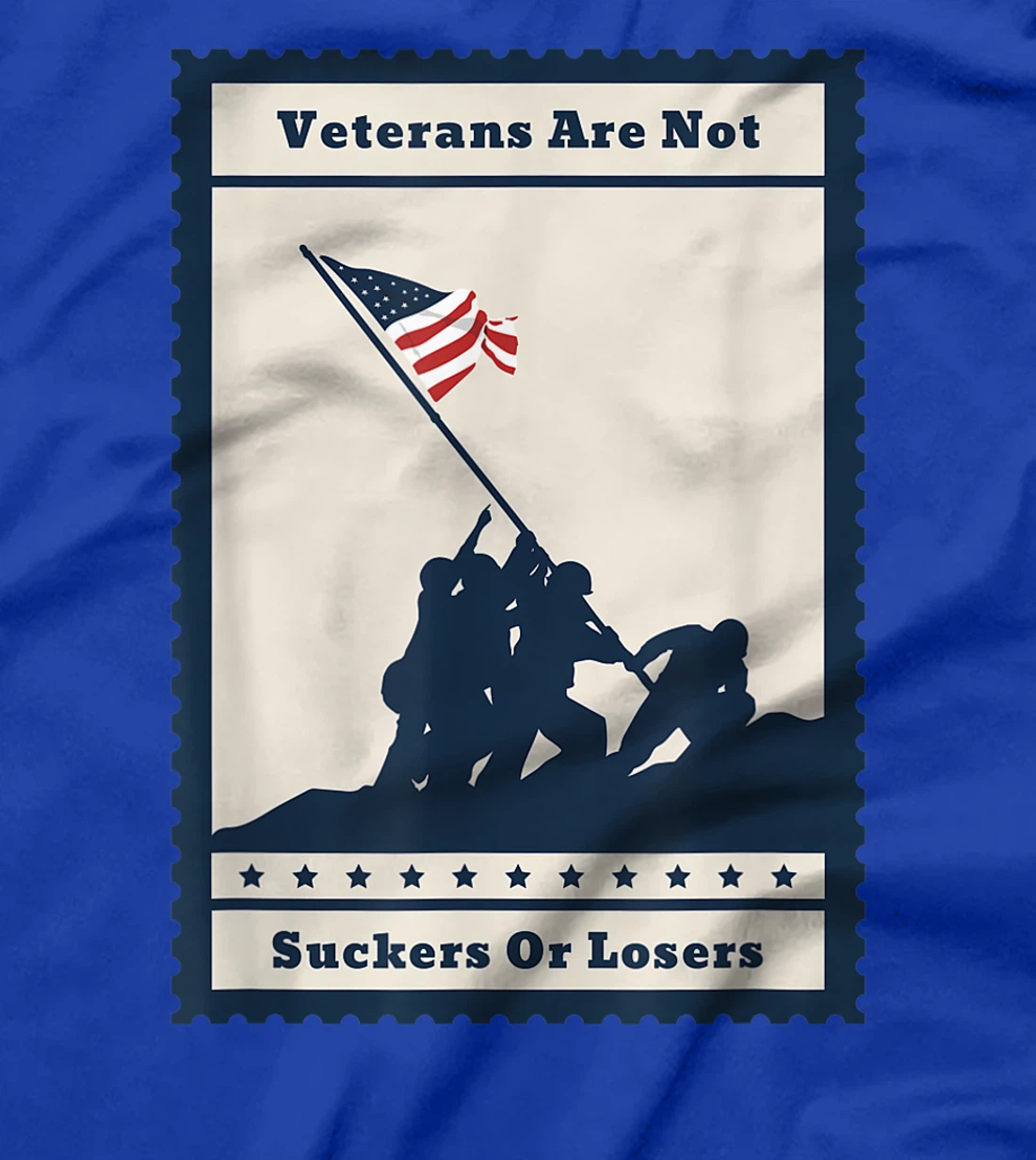 Veterans Are Not Suckers Or Losers T-Shirt