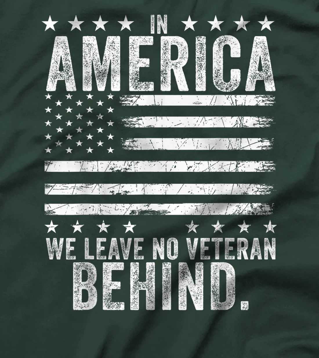In America We Leave No Veteran Behind US Flag 4th Of July T-Shirt