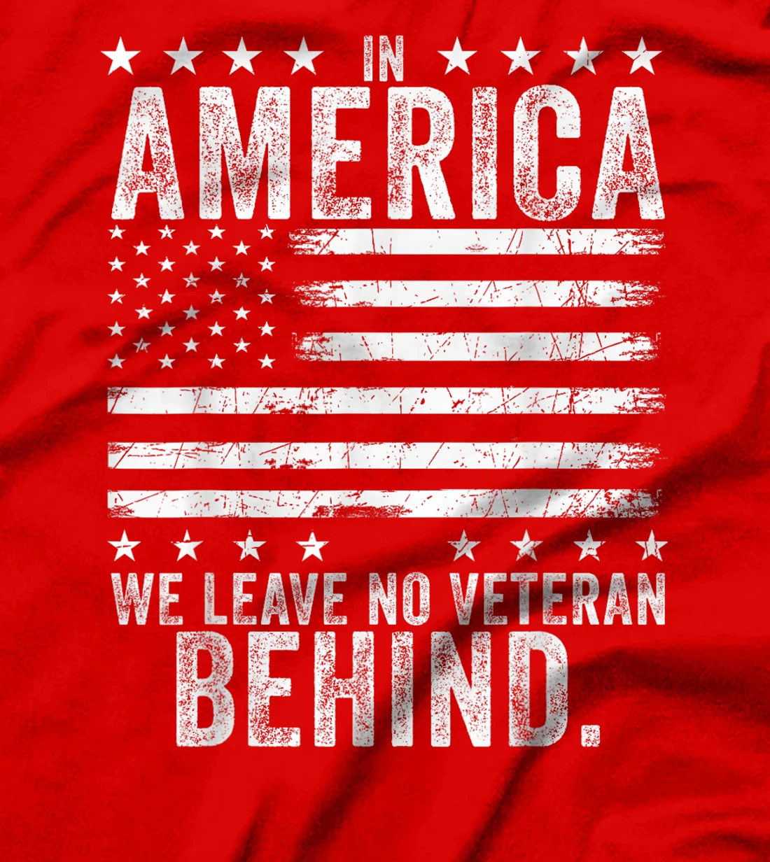 In America We Leave No Veteran Behind US Flag 4th Of July T-Shirt