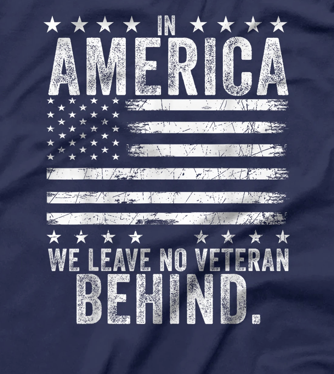In America We Leave No Veteran Behind US Flag 4th Of July T-Shirt