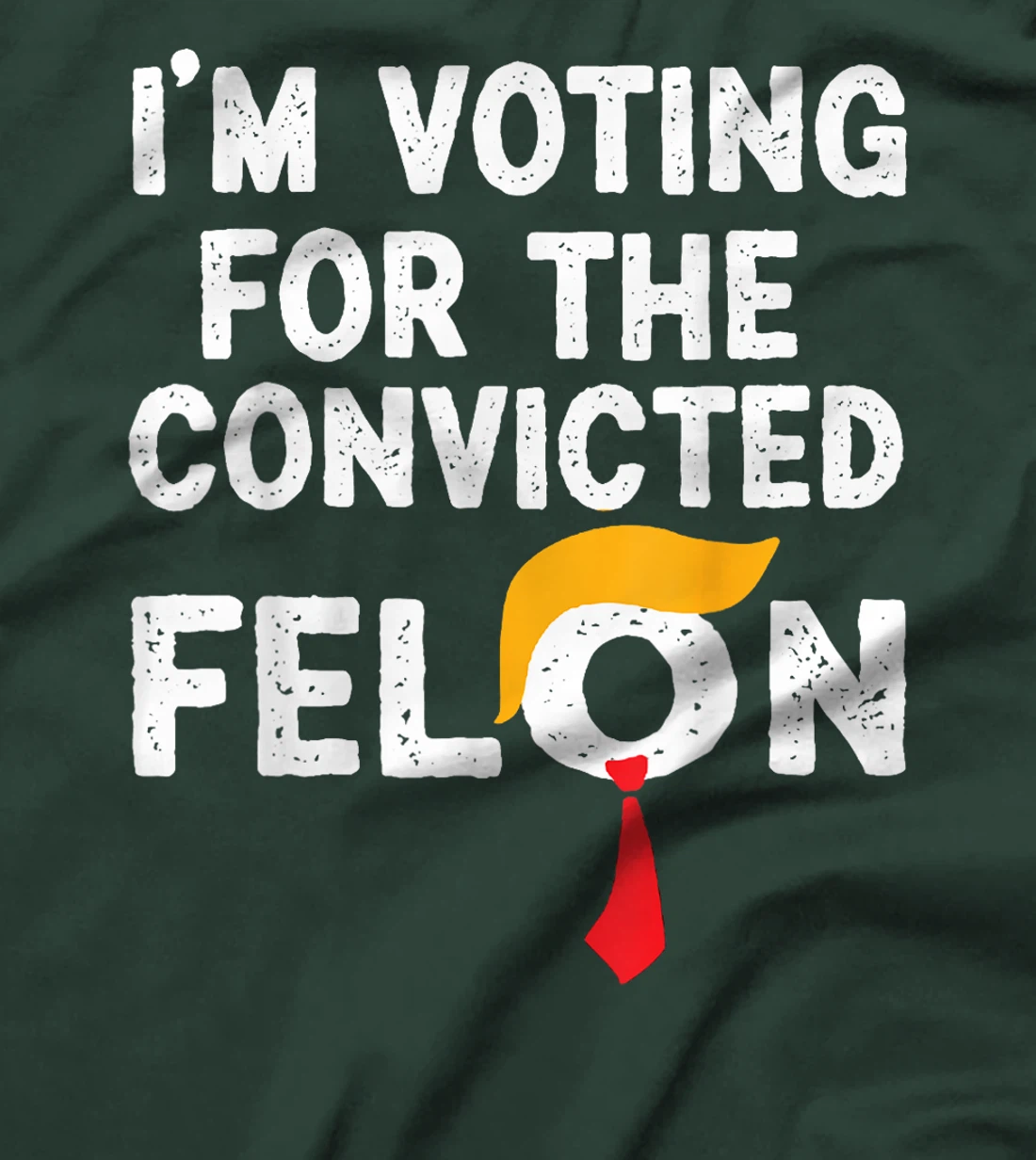 I'm Voting For The Convicted Felon Funny Pro Trump 2024 T-Shirt