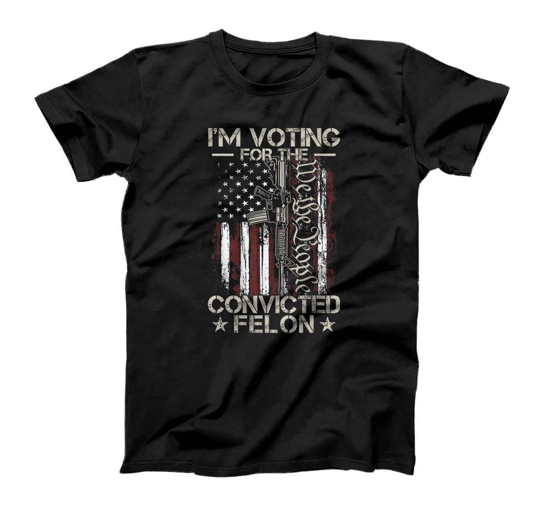 American Flag I'm Voting Convicted Felon 2024 Trump On Back T-Shirt