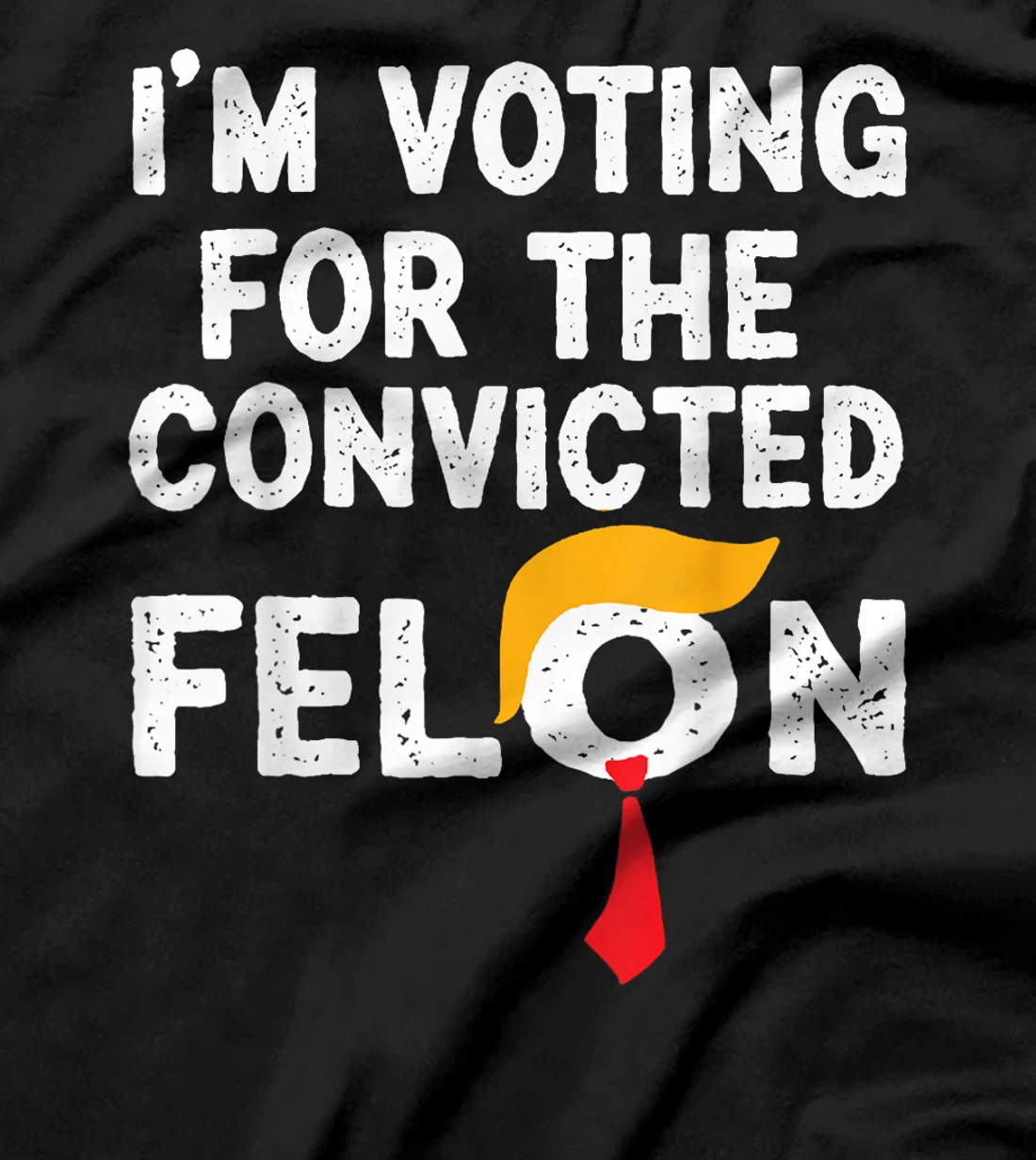 I'm Voting For The Convicted Felon Funny Pro Trump 2024 T-Shirt
