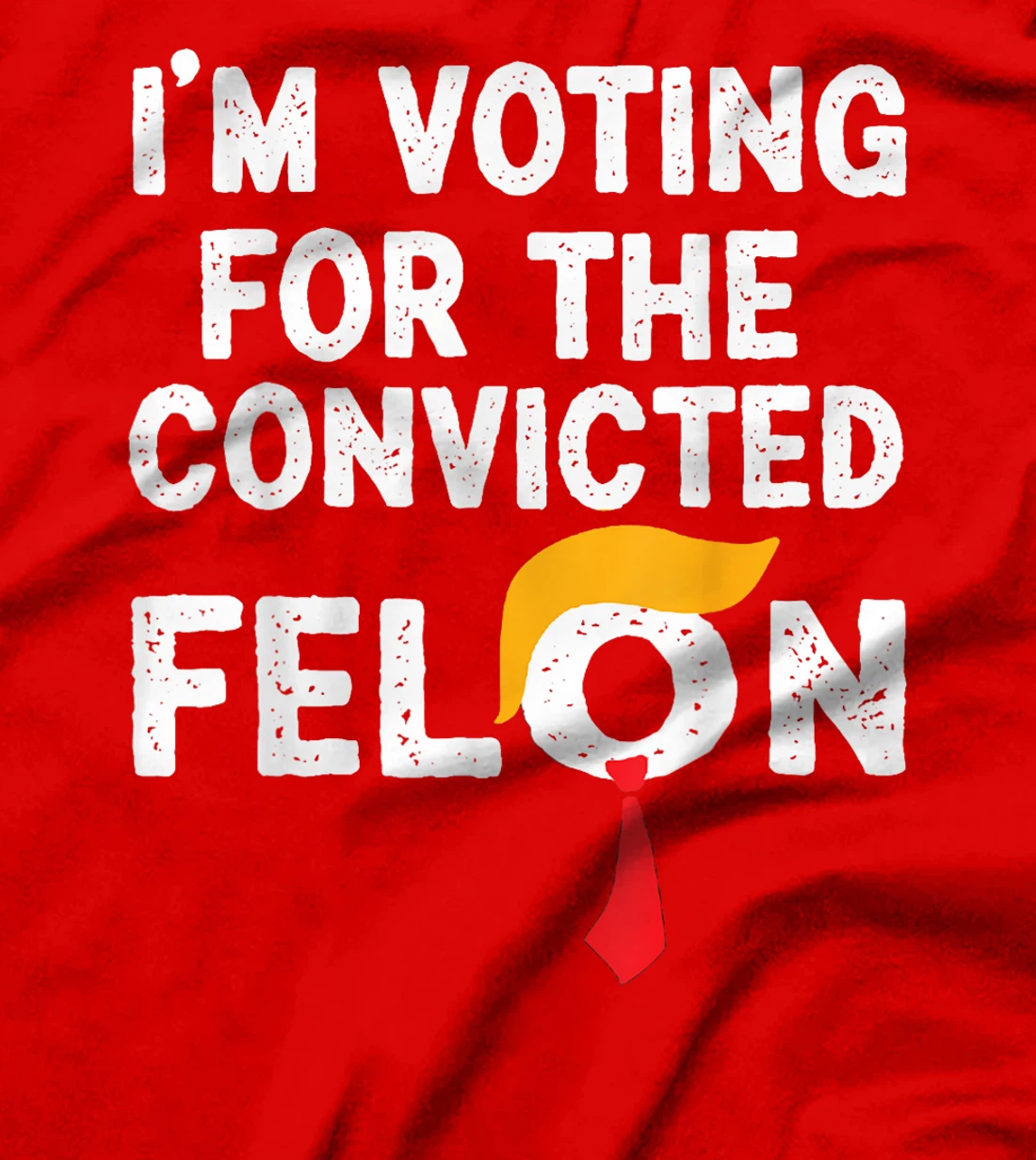 I'm Voting For The Convicted Felon Funny Pro Trump 2024 T-Shirt