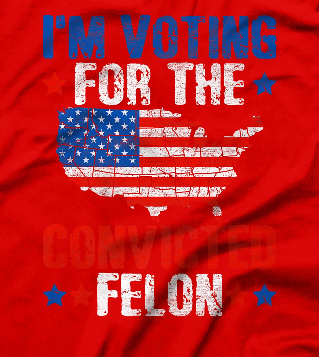 I'm Voting For The Convicted Felon Funny Pro Trump 2024 Premium T-Shirt
