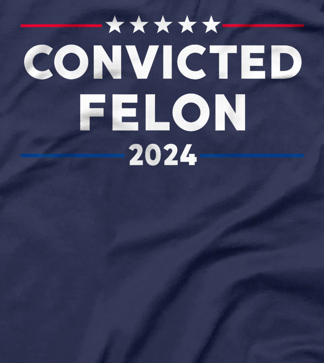 Trump 2024 Convicted Felon, I'm Voting Convicted Felon 2024 T-Shirt