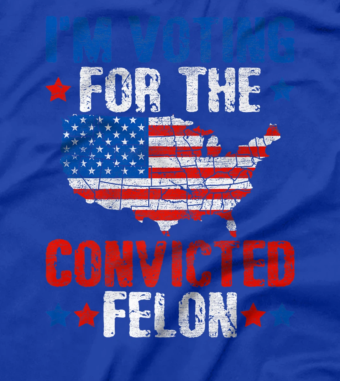 I'm Voting For The Convicted Felon Funny Pro Trump 2024 Premium T-Shirt