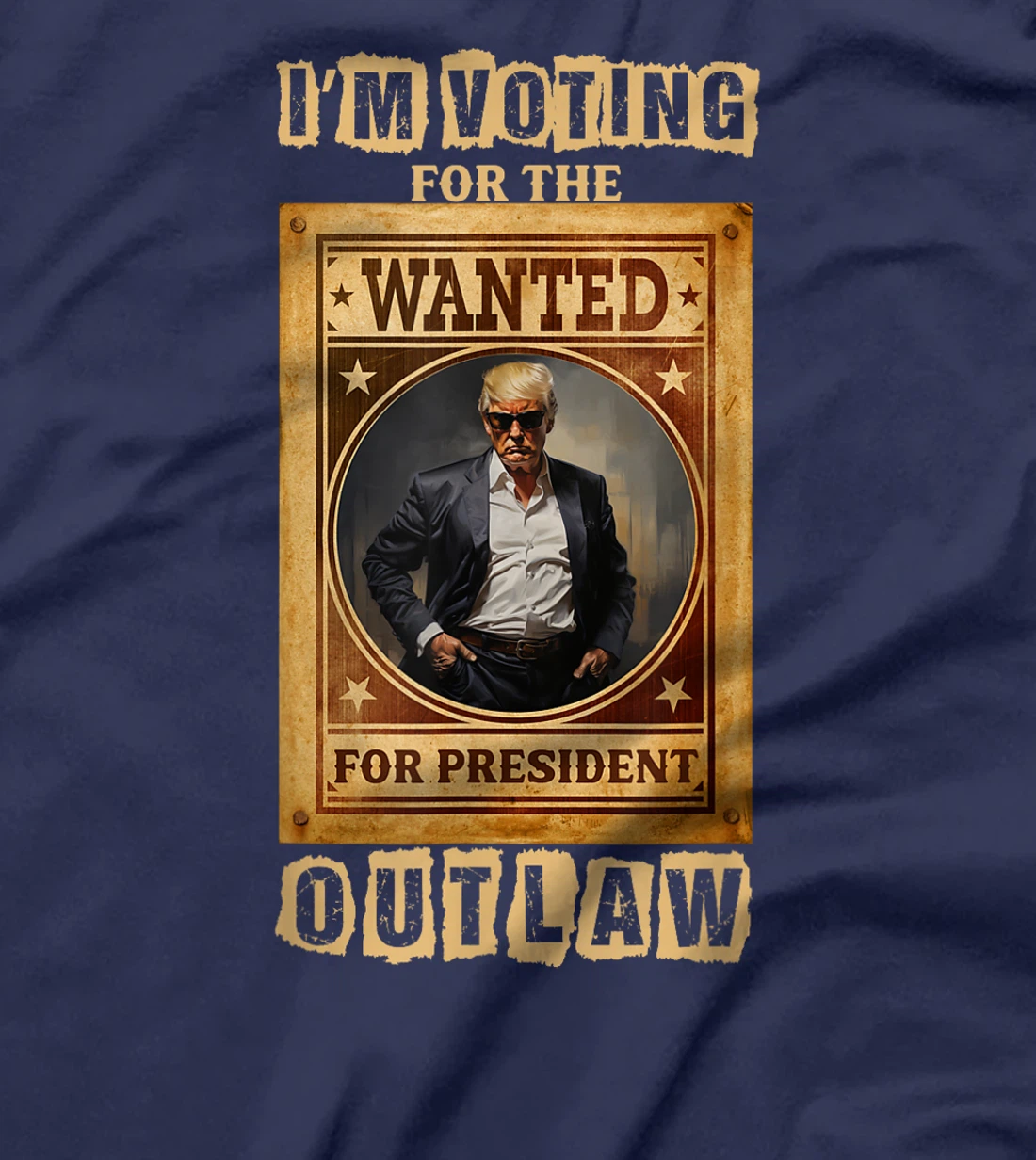 I'm Voting for the Outlaw, Wanted for President, Trump 2024 T-Shirt
