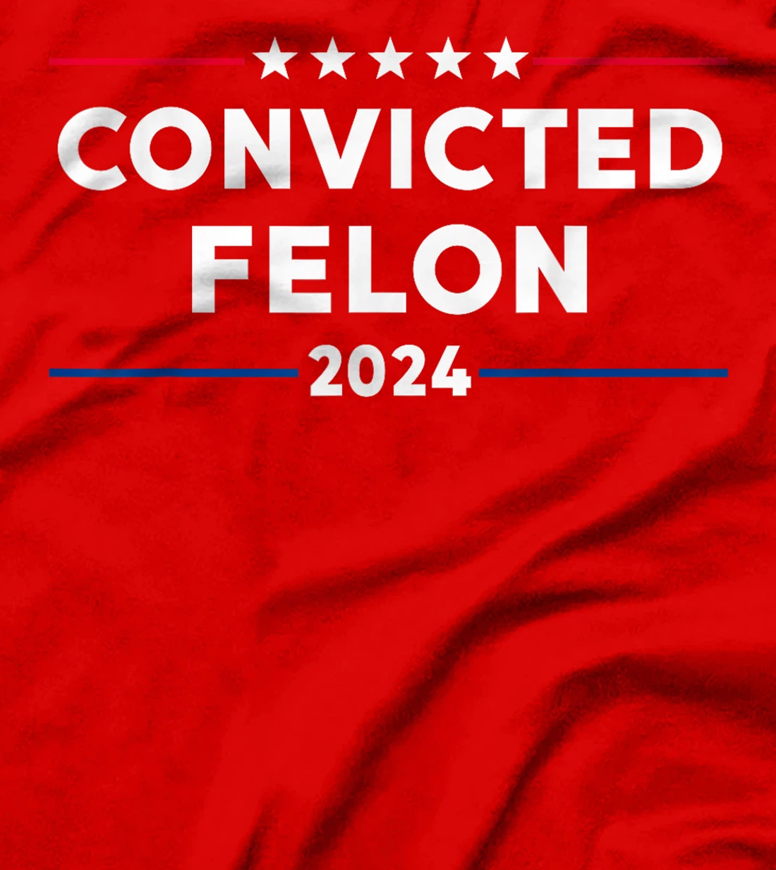 Trump 2024 Convicted Felon, I'm Voting Convicted Felon 2024 T-Shirt