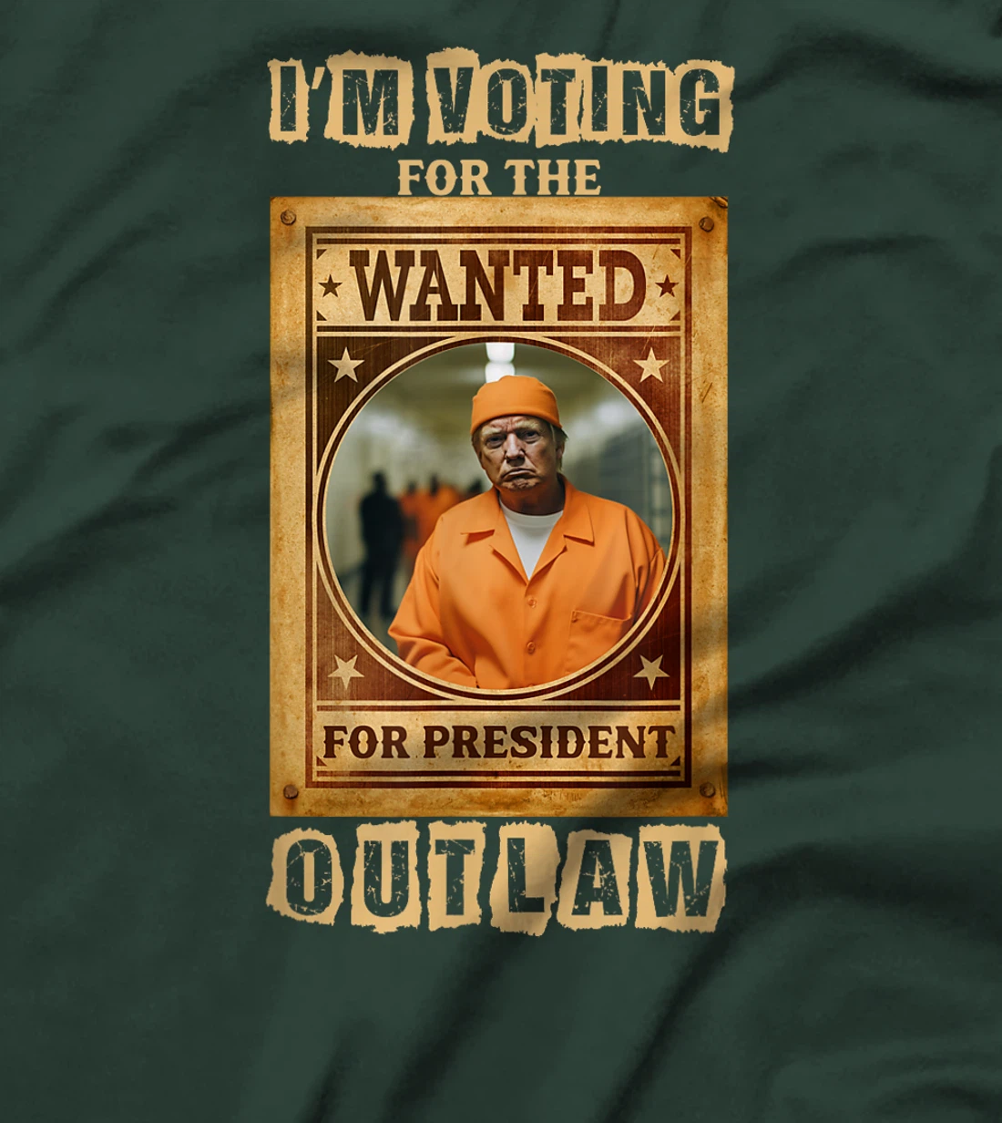 I'm Voting for the Outlaw, Wanted for President, Trump 2024 T-Shirt