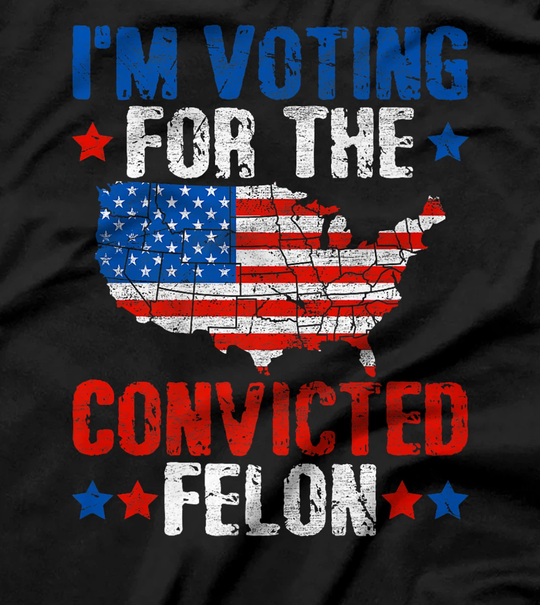 I'm Voting For The Convicted Felon Funny Pro Trump 2024 Premium T-Shirt