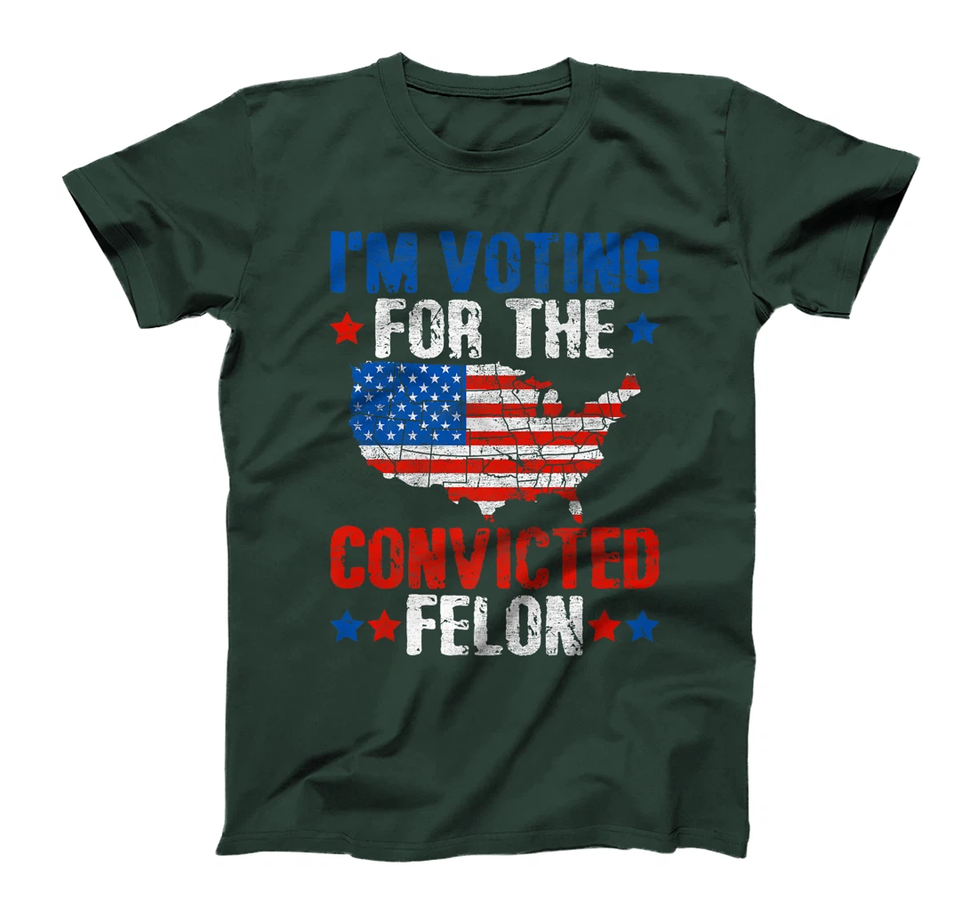 I'm Voting For The Convicted Felon Funny Pro Trump 2024 Premium T-Shirt