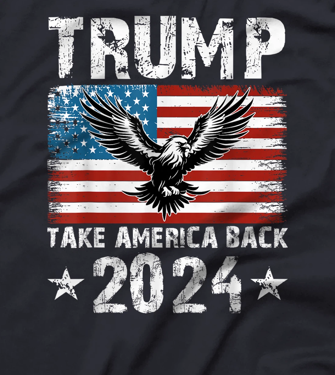 Take America Back American Flag Trump 2024 Men Women Gifts T-Shirt