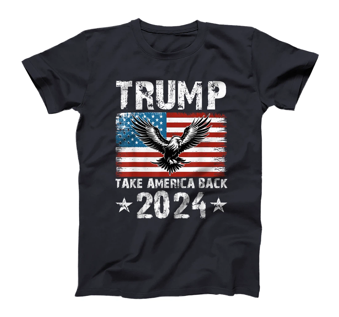 Take America Back American Flag Trump 2024 Men Women Gifts T-Shirt