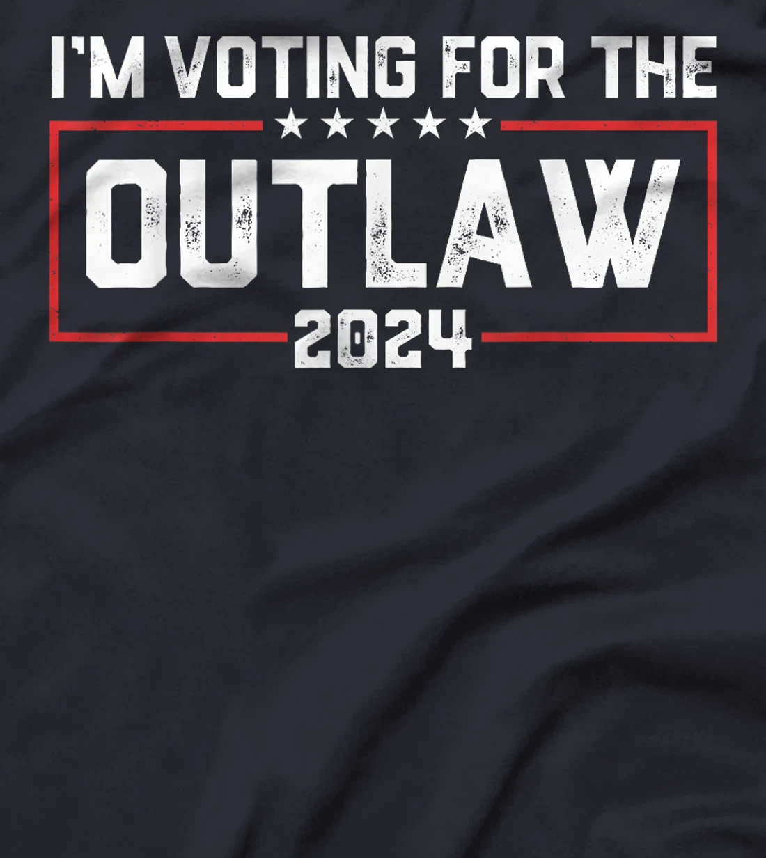 Trump I'm Voting For The Outlaw 2024 Election MAGA Trump T-Shirt