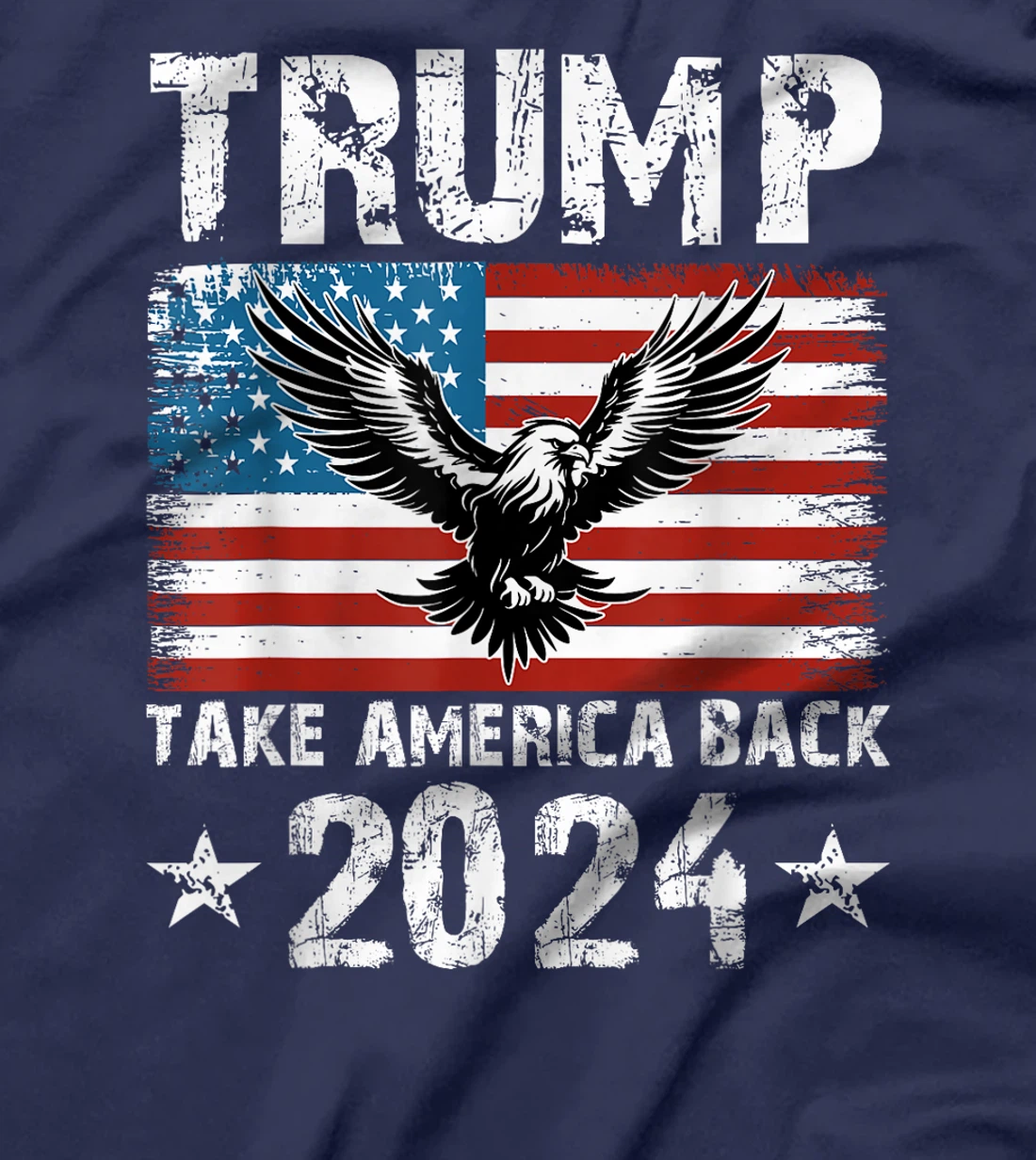 Take America Back American Flag Trump 2024 Men Women Gifts T-Shirt
