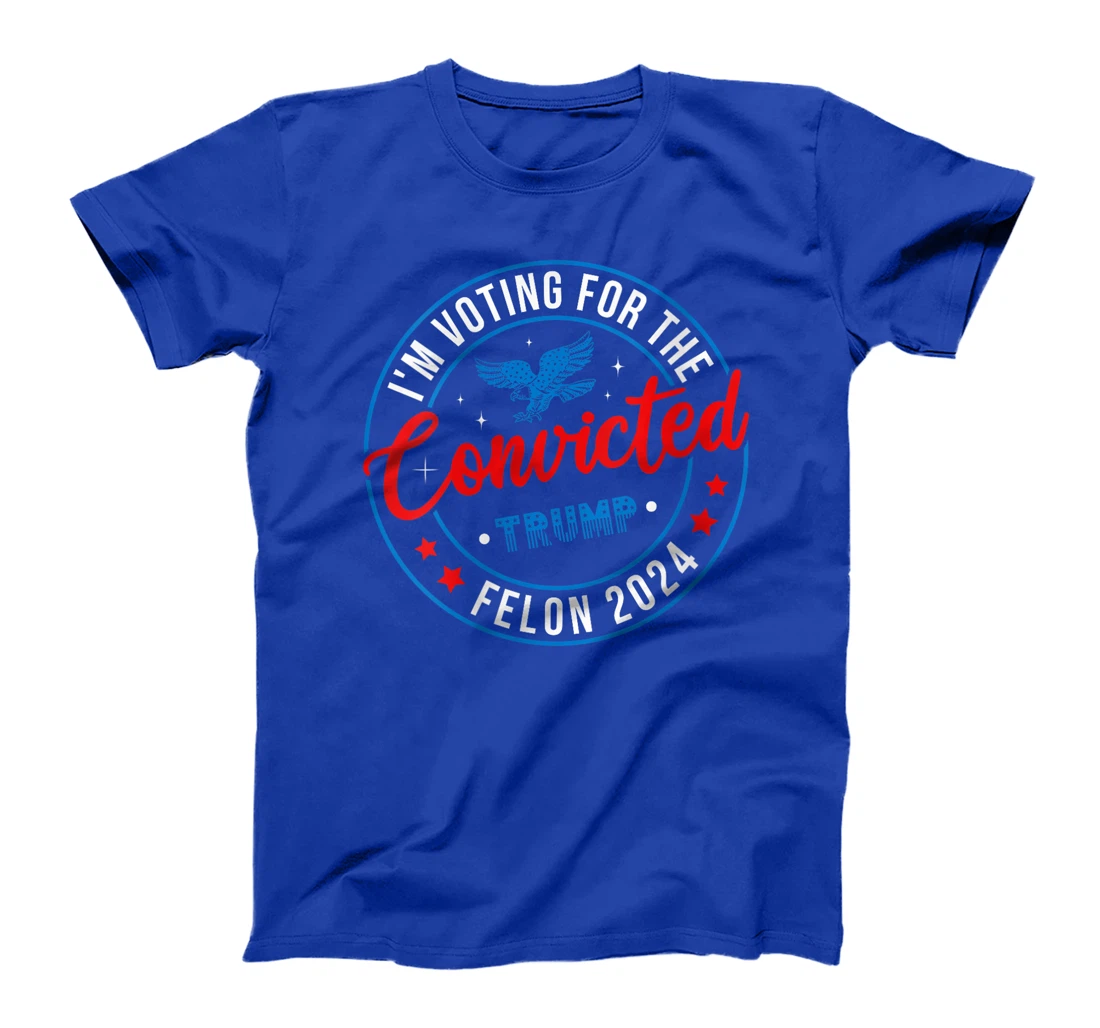 Womens Trump 2024 Convicted Felon, I'm Voting Convicted Felon 2024 T-Shirt