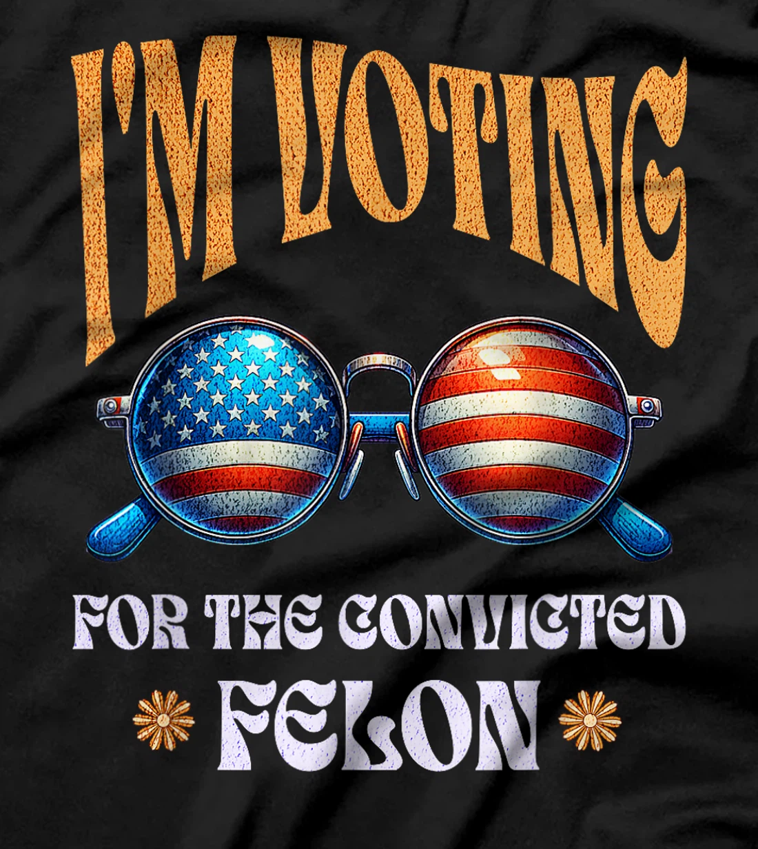 Trump 2024 Convicted Felon, I'm Voting Convicted Felon 2024 T-Shirt
