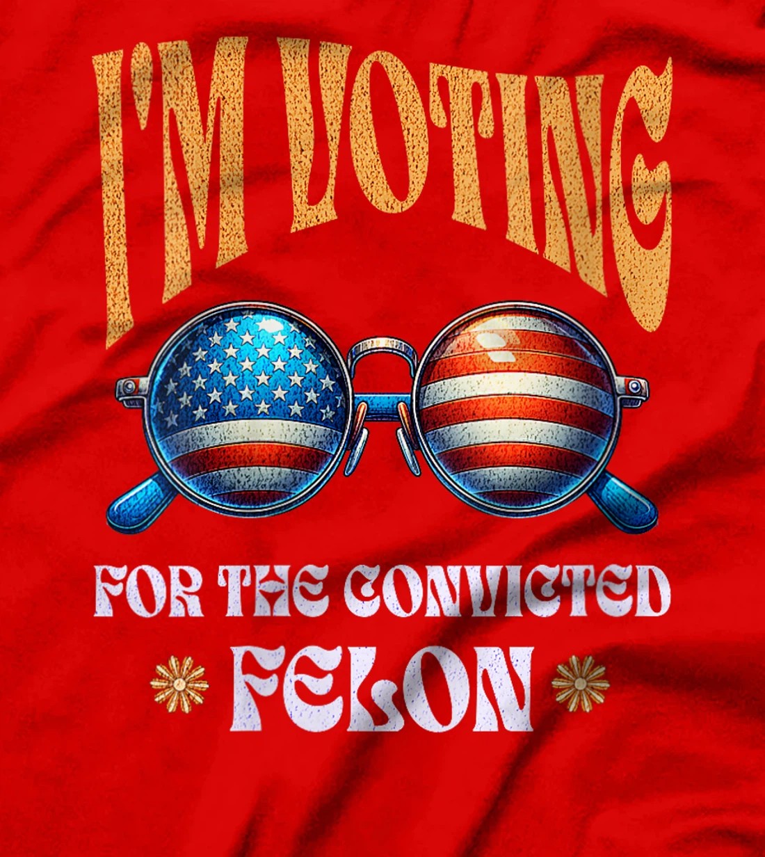 Womens Trump 2024 Convicted Felon, I'm Voting Convicted Felon 2024 T-Shirt