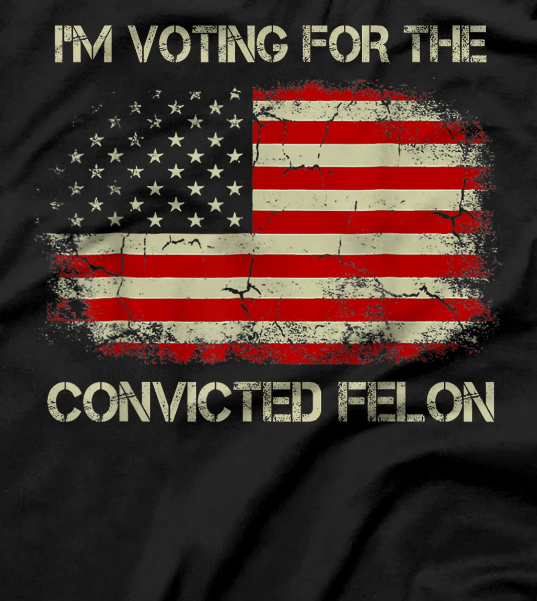 I'm Voting For The Convicted Felon Funny Trump 2024 T-Shirt