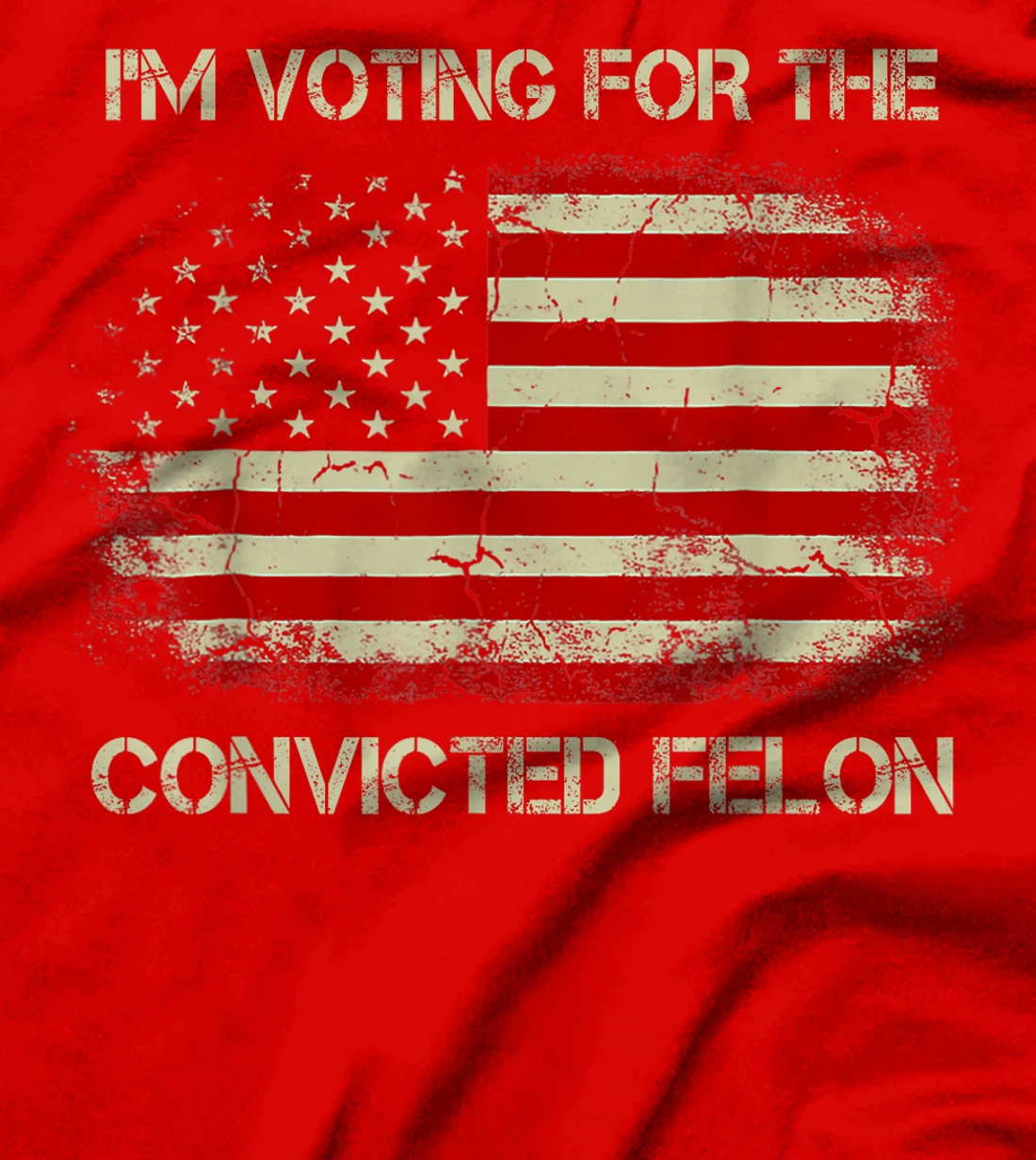 I'm Voting For The Convicted Felon Funny Trump 2024 T-Shirt