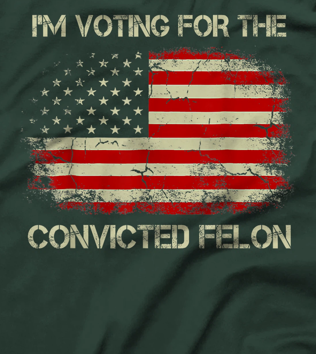I'm Voting For The Convicted Felon Funny Trump 2024 T-Shirt