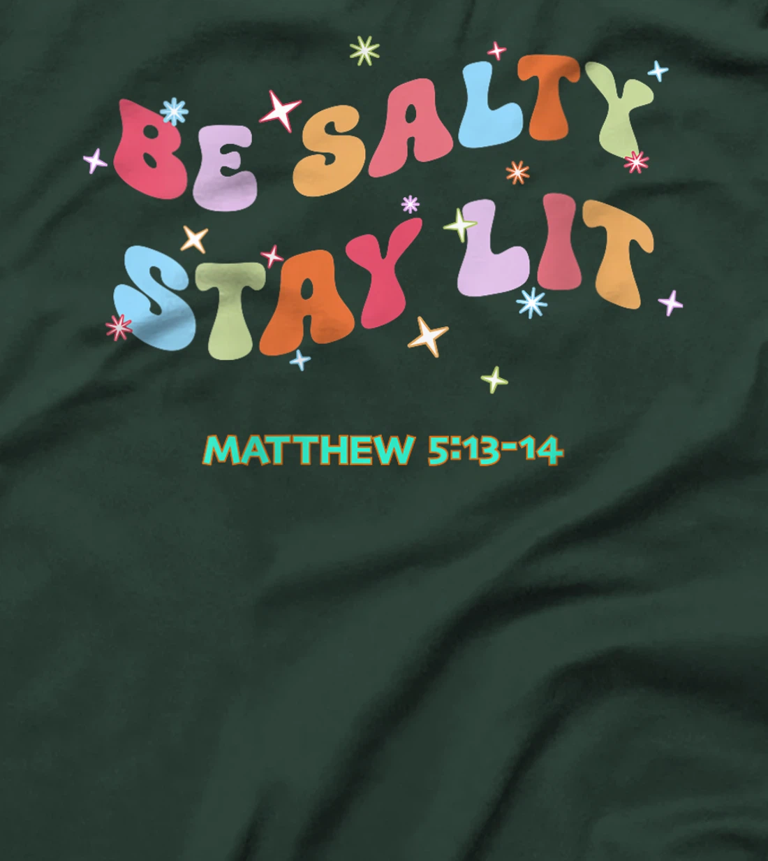 Womens Christian Be Salty Stay Lit Salt of Earth Light of World God T-Shirt