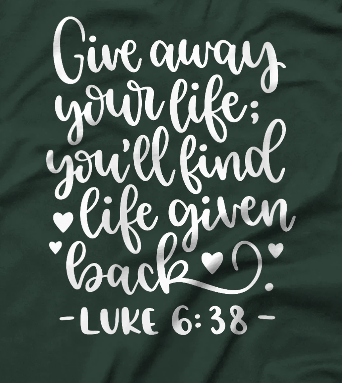 Womens Give Away Your Life Bible Christian Quote God T-Shirt