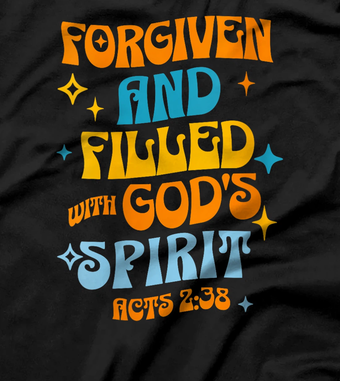 Womens Forgiven and Filled with God's Spirit Acts 2:38 T-Shirt