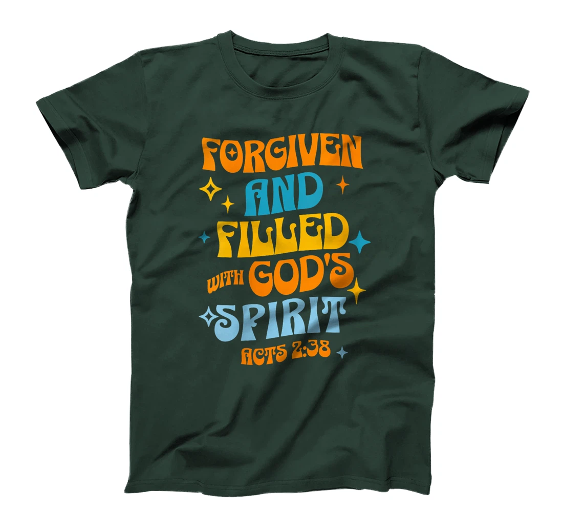 Womens Forgiven and Filled with God's Spirit Acts 2:38 T-Shirt