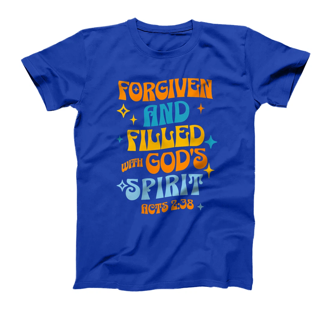 Womens Forgiven and Filled with God's Spirit Acts 2:38 T-Shirt