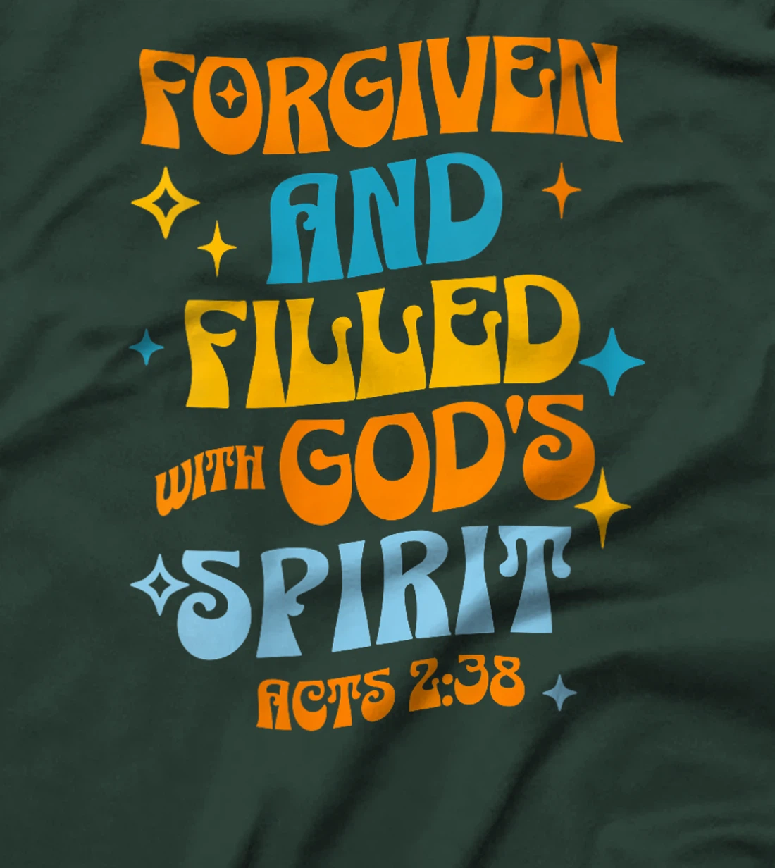 Womens Forgiven and Filled with God's Spirit Acts 2:38 T-Shirt