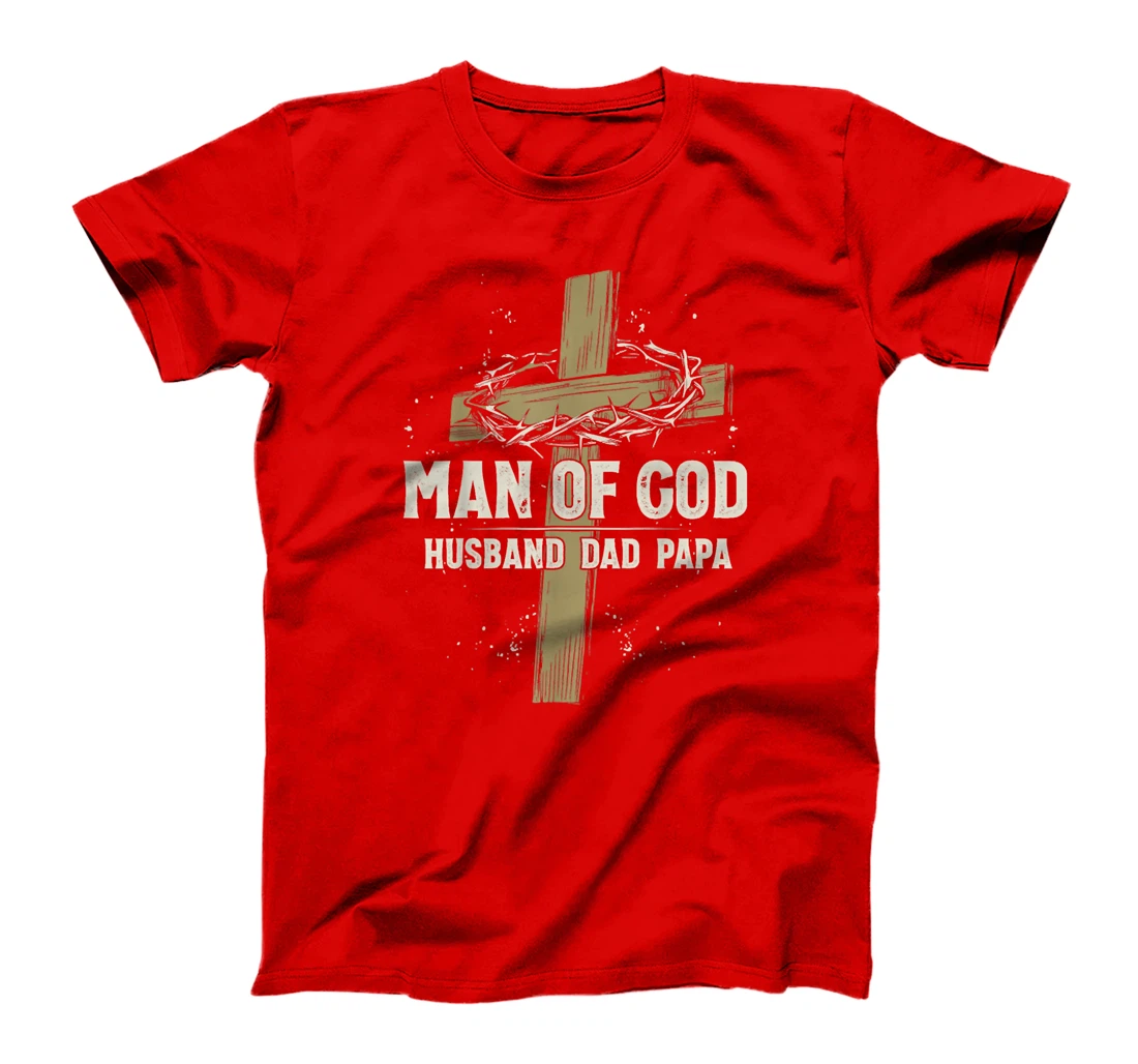 Man of God Husband Dad Papa, Father Christian Cross Faith T-Shirt
