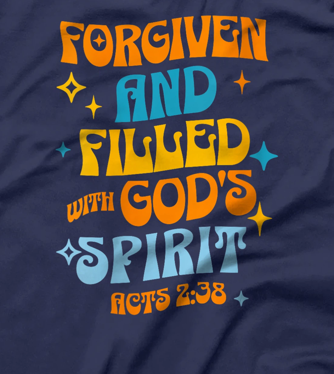 Womens Forgiven and Filled with God's Spirit Acts 2:38 T-Shirt