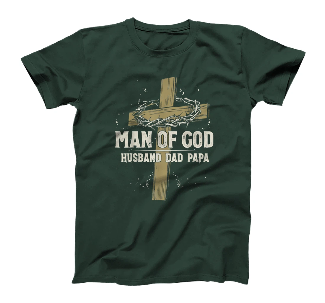 Man of God Husband Dad Papa, Father Christian Cross Faith T-Shirt