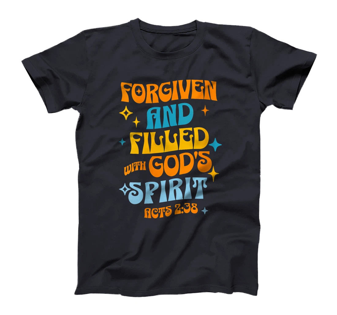 Womens Forgiven and Filled with God's Spirit Acts 2:38 T-Shirt