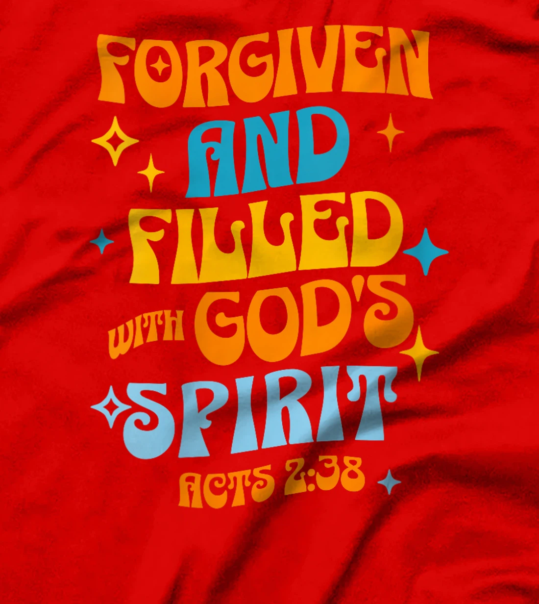 Womens Forgiven and Filled with God's Spirit Acts 2:38 T-Shirt