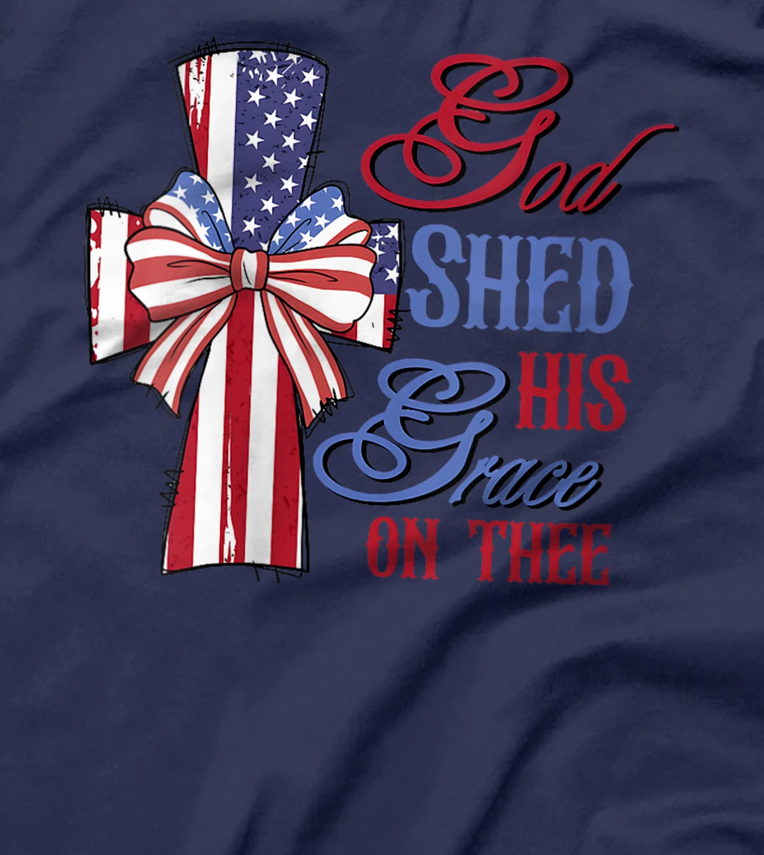 Womens God Shed His Grace on Thee, coquette 4th of July T-Shirt