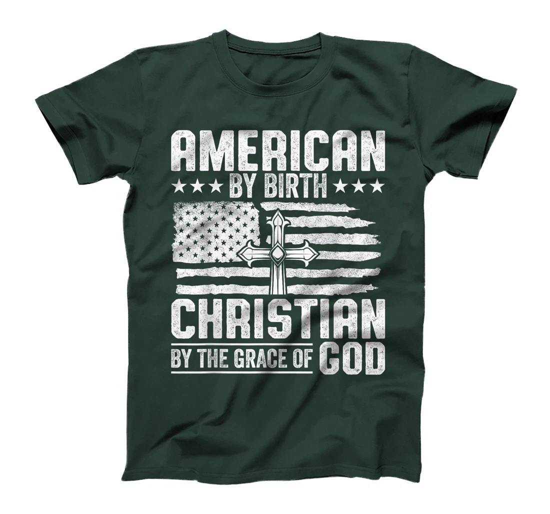 American by Birth Christian by the Grace of God USA Patriot T-Shirt