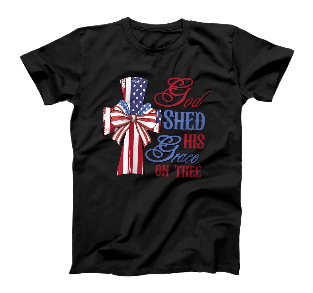 Womens God Shed His Grace on Thee, coquette 4th of July T-Shirt