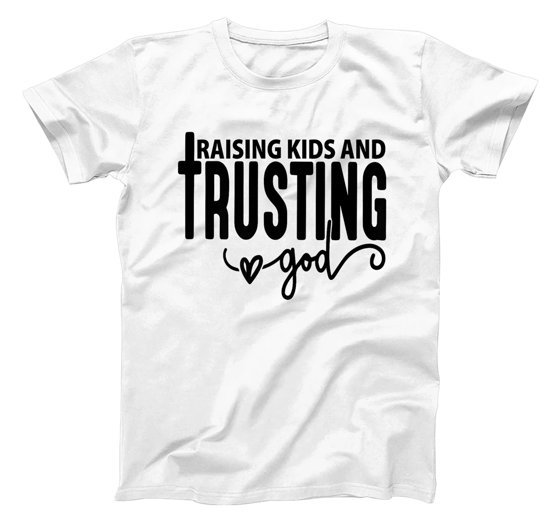 Raising Kids and Trusting God Christian Premium T-Shirt