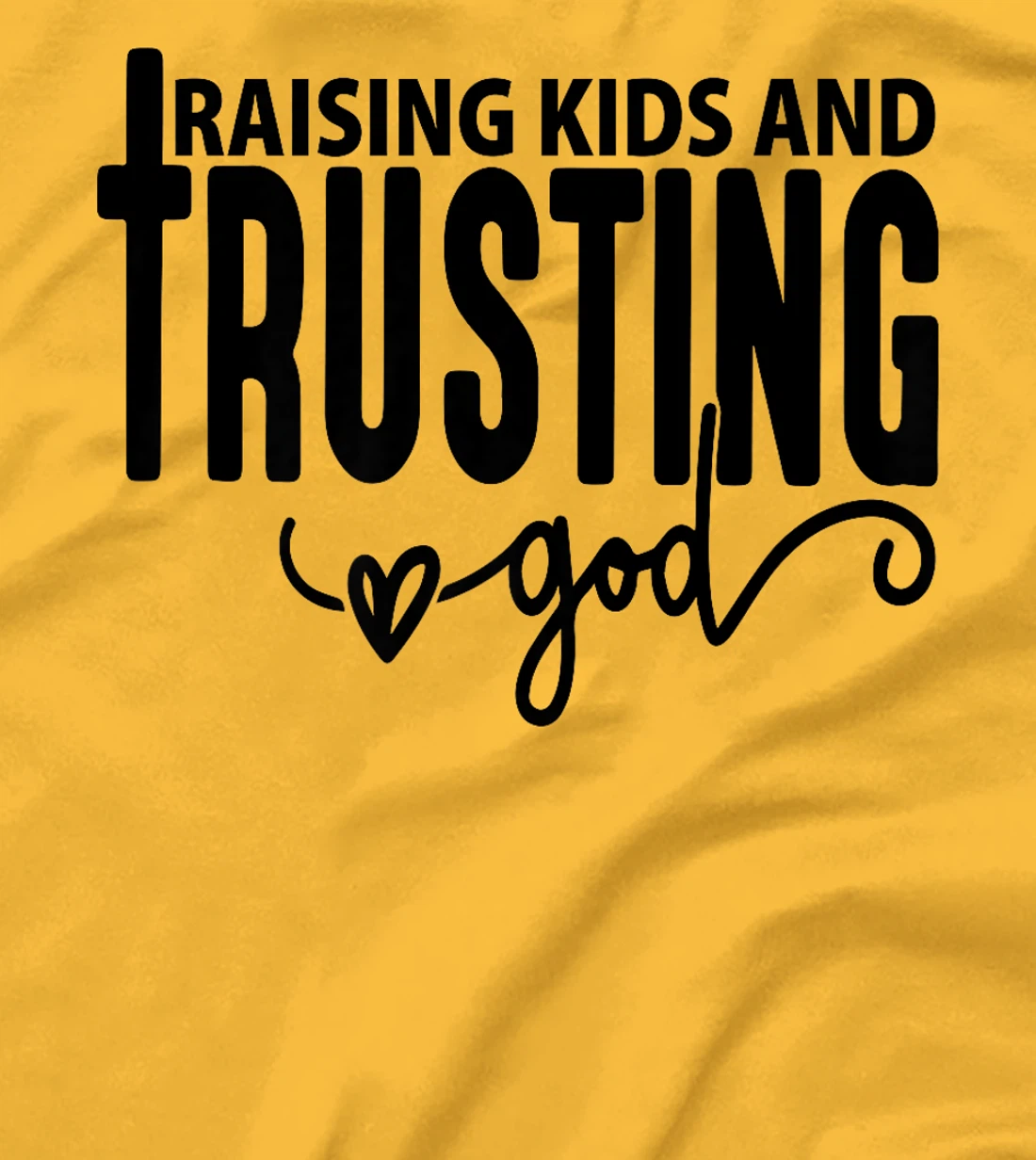 Raising Kids and Trusting God Christian Premium T-Shirt