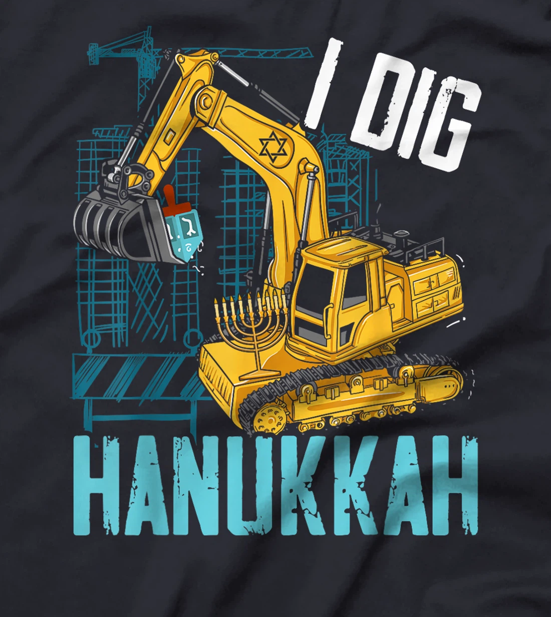 I Dig Hanukkah Chanukah Menorah Hanukkah Israel Jew T-Shirt