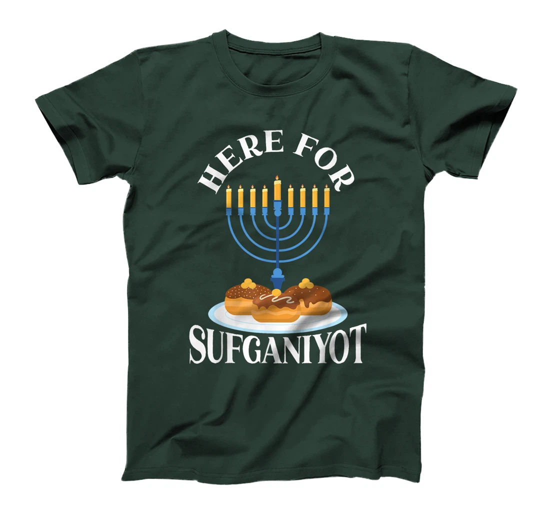Here For Sufganiyot Chanukah Menorah Hanukkah Israel Jew T-Shirt