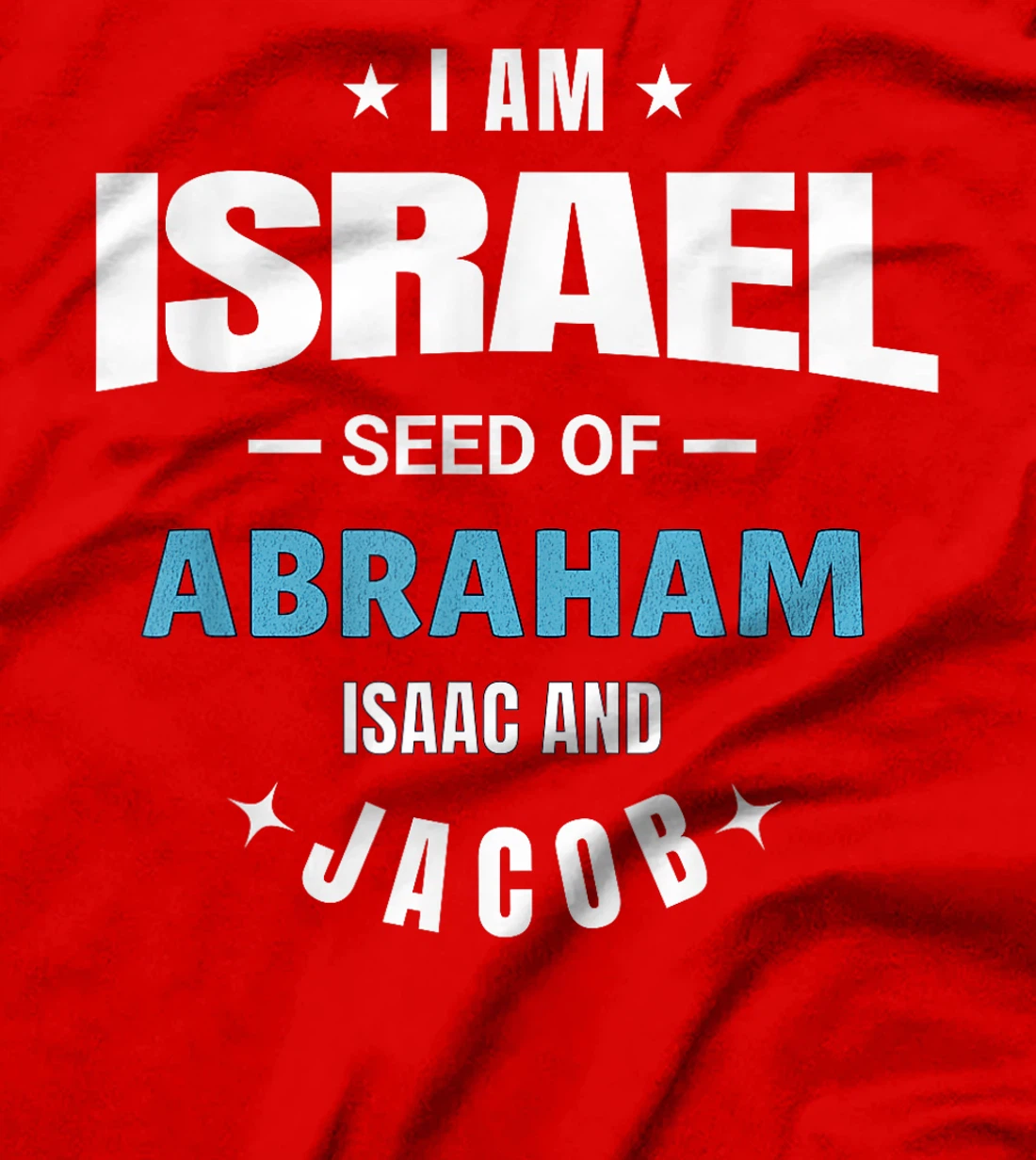 Womens I am Israel Seed Of Abraham Isaac and Jacob T-Shirt