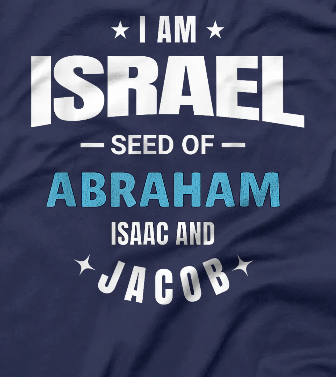 Womens I am Israel Seed Of Abraham Isaac and Jacob T-Shirt