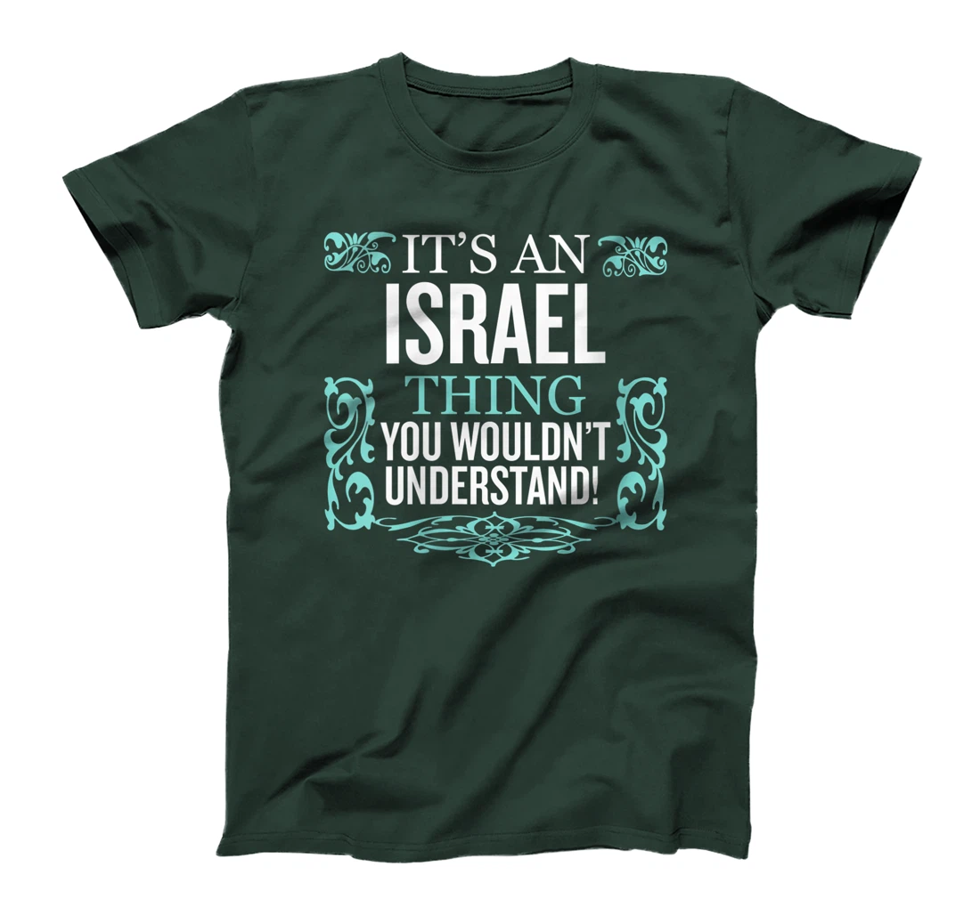 Womens It's Israel Thing You Wouldn't Understand Funny Men Women T-Shirt