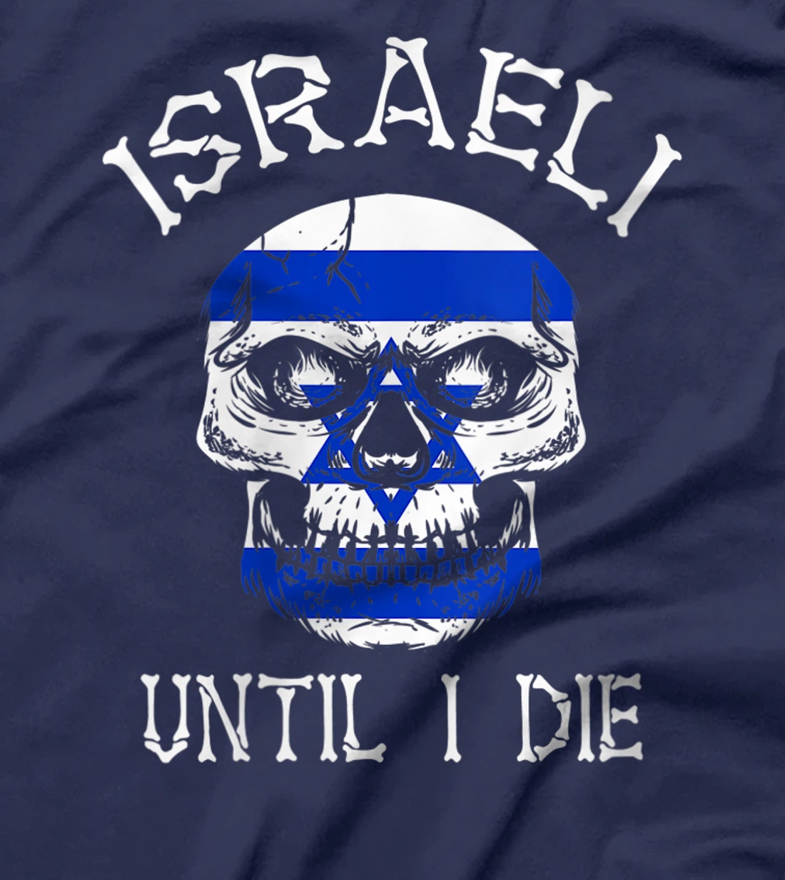 Womens Israeli Until I Die - Israel Flag Skull T-Shirt